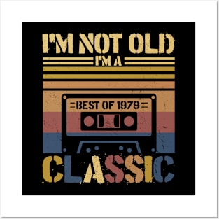 Cassette Tape Vintage I'm Not Old Im A Classic 1979 Birthday Posters and Art